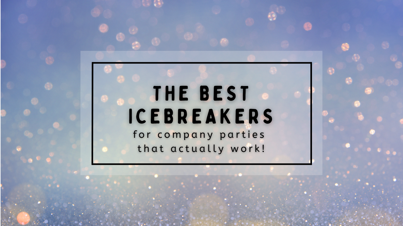 best-icebreakers-company-parties-event-planning
