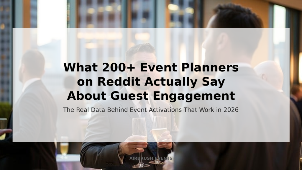 Get tips from Reddit on event activations that actually work from Airbrush Events.